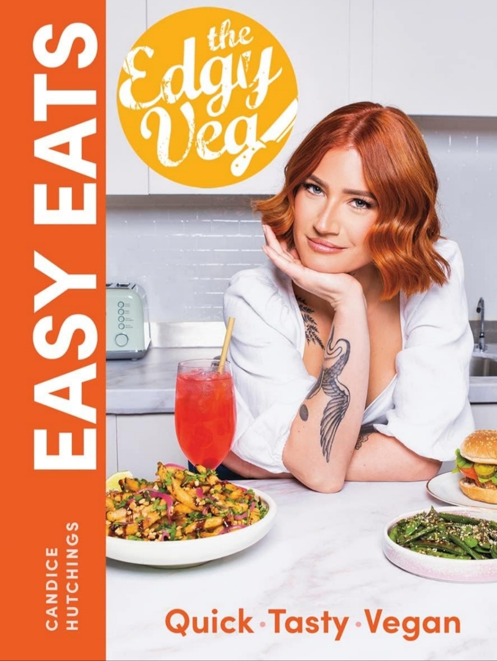 The Edgy Veg Hardcover Quick Tasty Vegan Cookbook By Candice Hutchings
